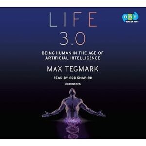 Life 3.0 book cover by Max Tegmark – Artificial intelligence and the future of humanit
